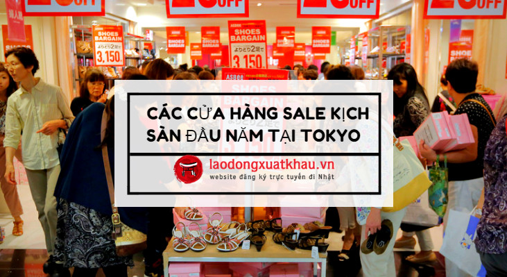 Danh sách các cửa hàng SALE KỊCH SÀN dịp đầu năm tại Tokyo Nhât Bản