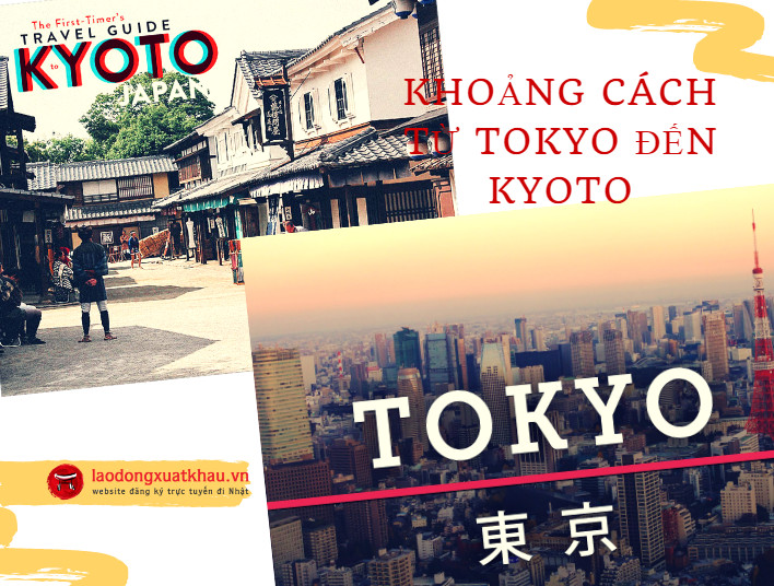 Tokyo cách Kyoto bao nhiêu km? 4 cách đi từ Tokyo sang Kyoto tiết kiệm nhất