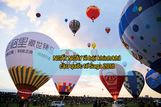 NGẤT NGÂY lễ hội khinh khí cầu quốc tế Saga 2023