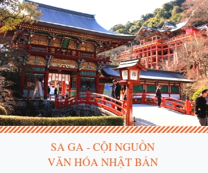 SAGA – cội nguồn văn hóa của Nhật Bản